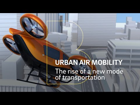 Urban air mobility (UAM) – The rise of a new mode of transportation