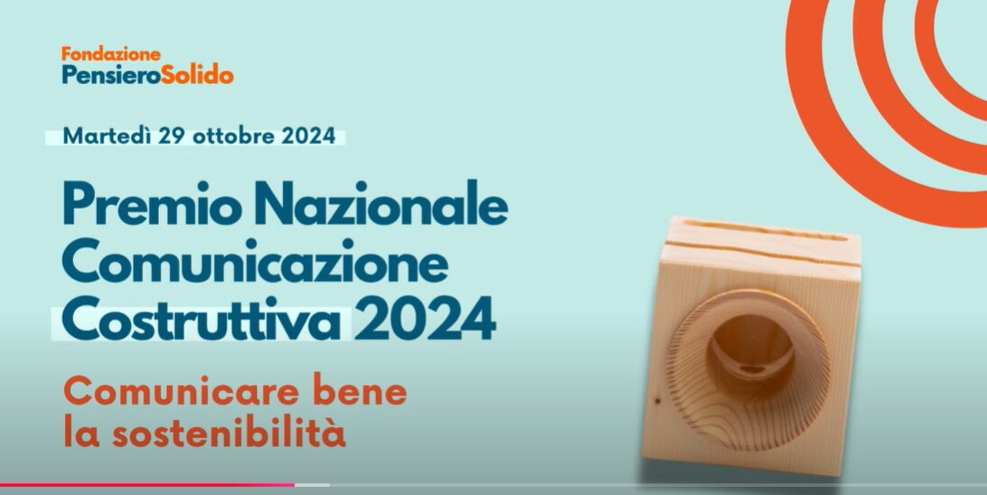 Premio Nazionale Comunicazione Costruttiva 2024: qui puoi rivedere l'evento sulla sostenibilità